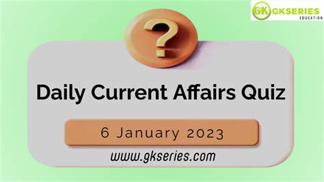 Daily Quiz On Current Affairs By Gkseries January