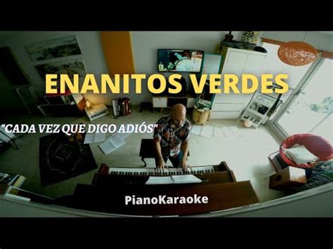 Enanitos Verdes Cada Vez Que Digo Adi S Pianokaraoke Partitura