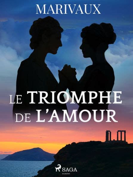 Le Triomphe De L Amour By Pierre De Marivaux EBook Barnes Noble