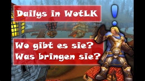 WoW WotLK Tägliche Quests in WotLK Wo gibt es sie und was bringen