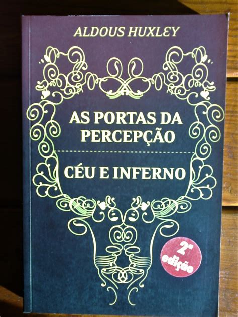 Livraria Da Lapa Aldous Huxley As Portas Da Percep O C U E Inferno