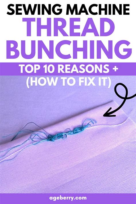 Sewing Machine Thread Bunching Top Reasons How To Fix It