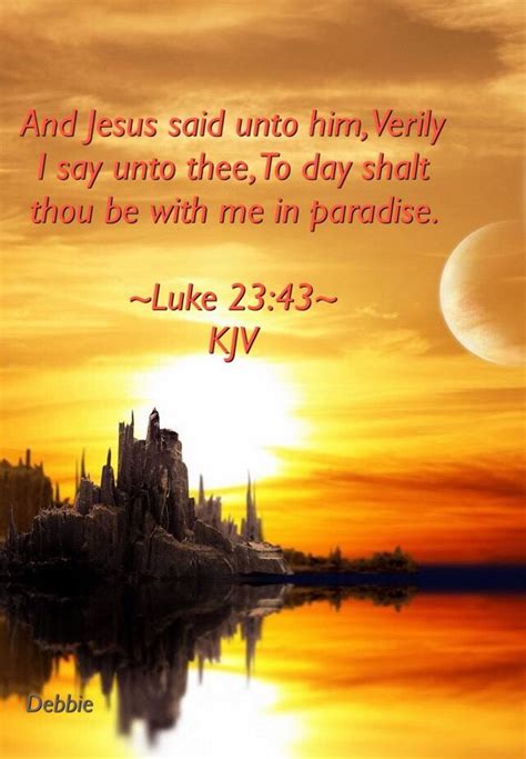 Luke 23 43 KJV And Jesus Said Unto Him Verily I Say Unto Thee To