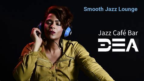 Smooth Jazz Lounge Jazz Music For Relax Study Work Background