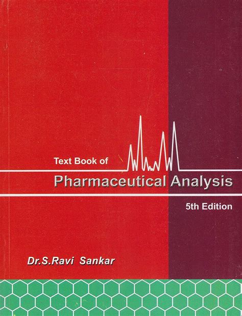 Text Book Of Pharmaceutical Analysis Dr S Ravi Sankar Rx Publications This Book Is Most