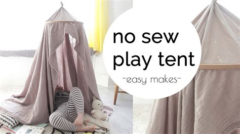 No Sew Canopy Play Tent Tutorial Youtube