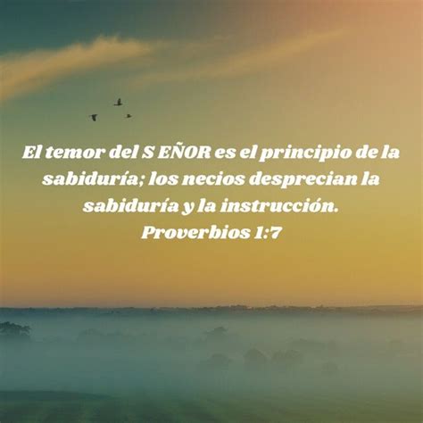 Proverbios 1 7 El temor del SEÑOR es el principio de la sabiduría los