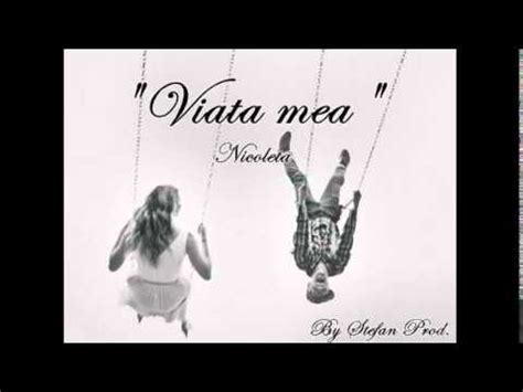 Nicoleta Viata Mea Oficial Single Youtube