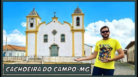 CACHOEIRA DO CAMPO MG O MAIOR DISTRITO DE OURO PRETO YouTube