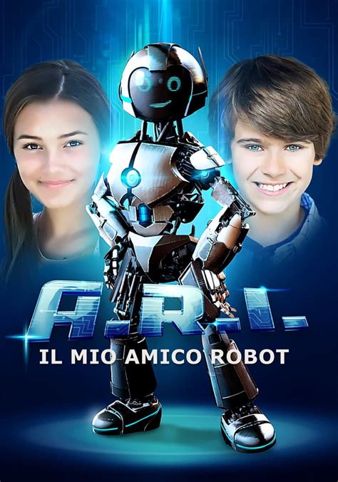 A R I Il Mio Amico Robot Streaming Online