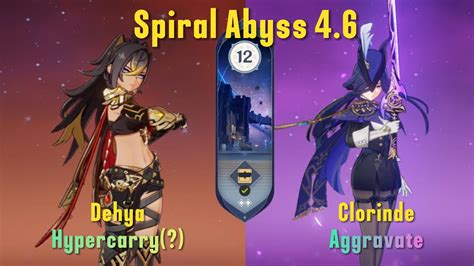 Dehya Hypercarry And Clorinde Aggravate Spiral Abyss 4 6 Genshin