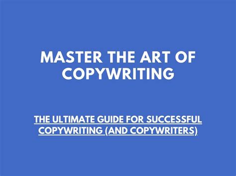 Master The Art Of Copywriting The Ultimate Guide For Successful