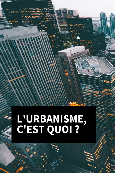 L URBANISME C EST QUOI Analyse Urbaine Urbanisme Urbain