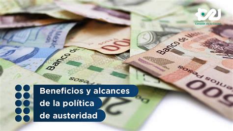 Beneficios y alcances de la política de austeridad YouTube