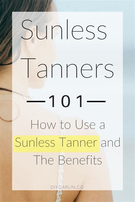 How To Use A Sunless Tanner And The Benefits Diy Darlin