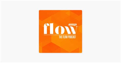 ‎the Flow Podcast On Apple Podcasts