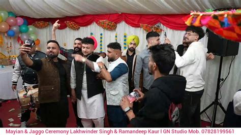 Lakhwinder Singh Weds Ramandeep Kaur Mayian And Jaggo Ceremony Youtube