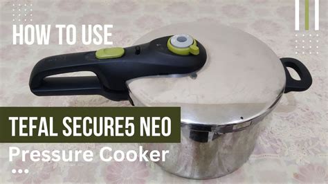 How To Use Tefal Secure Neo Pressure Cooker Instant Pot Teacher