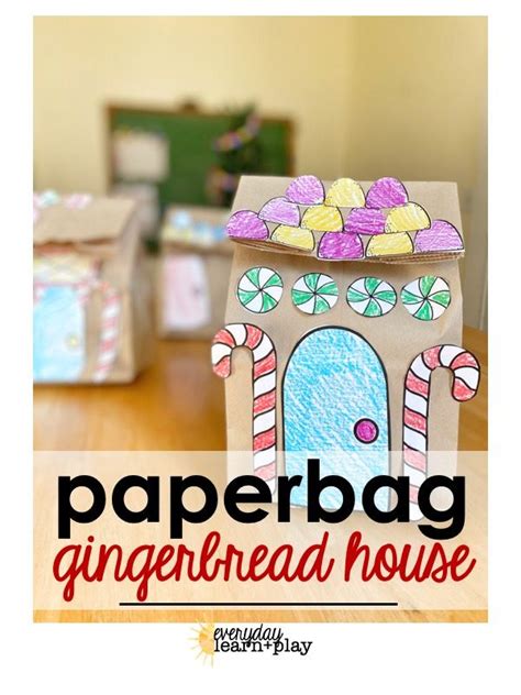 Paper Bag Gingerbread House Everyday Learn And Play Gingerbread