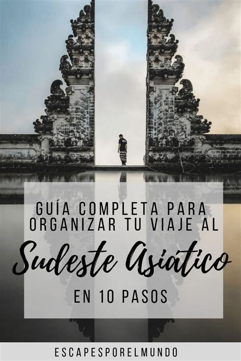 Guía Completa para Organizar tu viaje al Sudeste Asiático conoce en