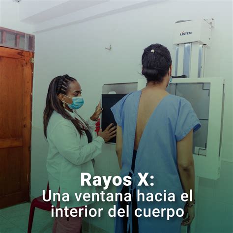 Rayos X Una Ventana Hacia El Interior Del Cuerpo Diagnosticar Ips