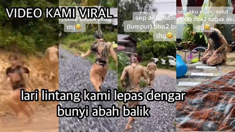 VIDEO KAMI VIRAL LARI LINTANG PUKANG DIKEJAR BAPAK MAIN LUMPUR YouTube