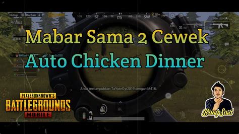 Maen Sama Cewek Auto Chicken Dinner Pubg Mobile Indonesia Youtube