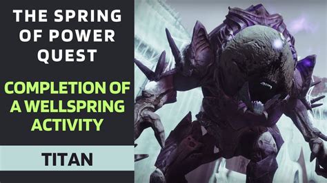 The Spring Of Power Quest Completion Of A Wellspring Activity