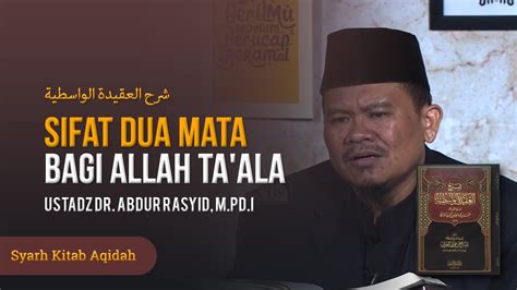 Kajian Kitab Aqidah Sifat Dua Mata Bagi Allah Ta Ala Ustadz Dr