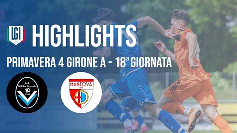 Highlights Giana Erminio Mantova Primavera Giornata Stagione