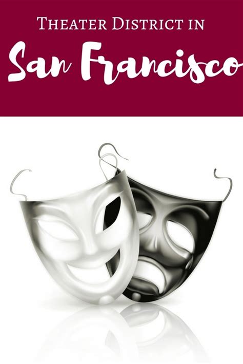 San Francisco Theater District: Tips to Visit