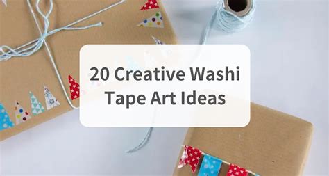 20 Creative Washi Tape Art Ideas