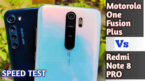 Motorola One Fusion Plus Vs Redmi Note 8 Pro Speed Test Comparison