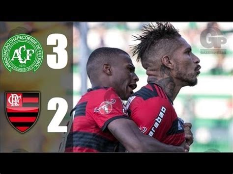 Chapecoense 3 X 2 Flamengo Guerrero Fez Gol Melhores Momentos