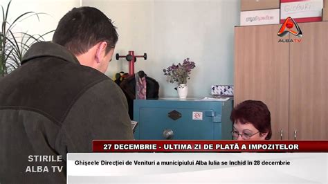 27 DECEMBRIE ULTIMA ZI DE PLATA A IMPOZITELOR YouTube