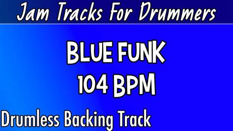 Blues Funk Drumless Backing Track 104 Bpm Youtube