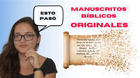 Por Qu No Tenemos Los Manuscritos Originales De La Biblia Youtube