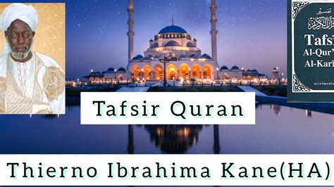 Tafsir Quran Thierno Ibrahima Kane Hafizahoullah YouTube