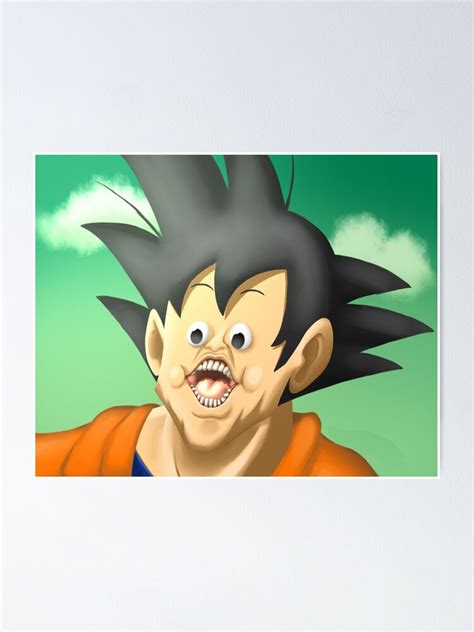 Goku Funny Face Design Poster For Sale By Med00 Redbubble