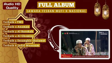 FULL ALBUM JAWARA FESBAN MUFI X NASIONAL 2024 YouTube