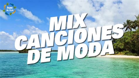 Mix Canciones De Moda Reggaeton Lo Mas Nuevo Lo