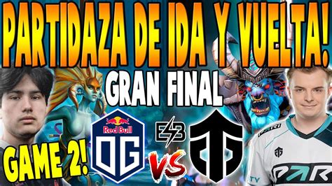 OG Vs ENTITY GAME 2 BO5 GRAN FINAL TIMADO WISPER Vs WATSON