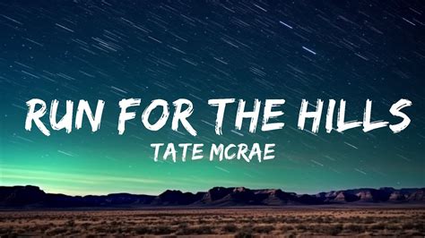 Hour Tate Mcrae Run For The Hills Lyrics Tunetalk Lyrics