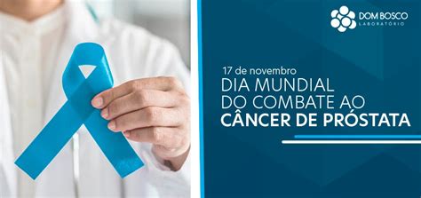 Dia mundial do combate ao câncer de próstata Dom Bosco Laboratório