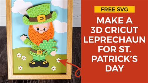 Free Svg 3d Leprechaun Cricut Craft For St Patricks Day Youtube