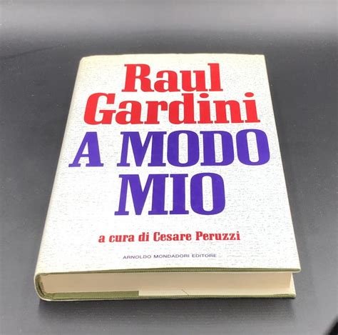 A Modo Mio Di Raul Gardini Mondadori Rara Autobiografia Del