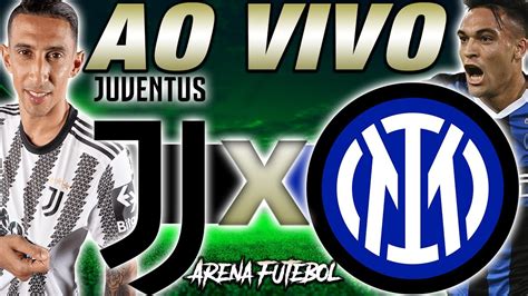 Juventus X Inter De Mil O Ao Vivo Na Semifinal Da Copa Da It Lia