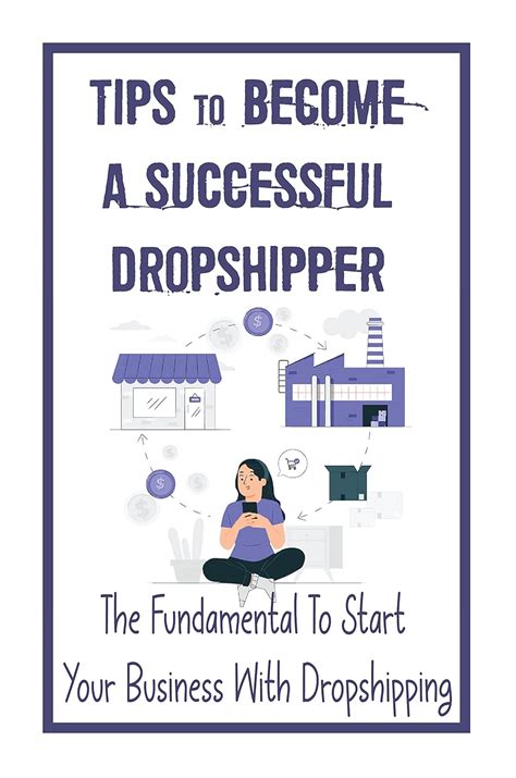 Tips To Become A Successful Dropshipper The Fundamental To Start Your