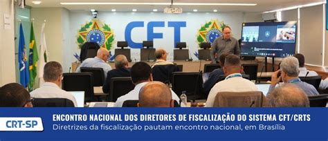 Encontro Nacional dos Diretores de Fiscalização do Sistema CFT CRTs