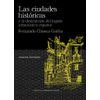 Las Ciudades Históricas Y La Destrucción Del Legado Urbanístico Español